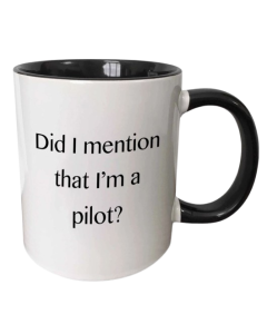 DID I MENTION IM A PILOT MUG