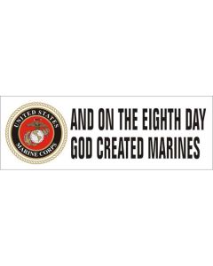 US MARINE CORPS ON THE 8TH DAY... BUMPER STICKER