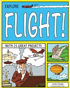 Explore Flight! With 25 Great Projects | Aviation Activity Book for Kids
