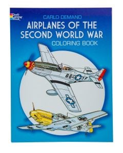AIRPLANES OF THE SECOND WORLD WAR COLORING BOOK