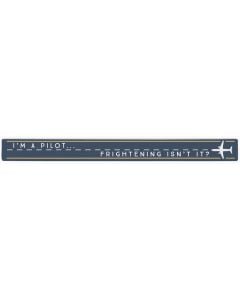 I'm a Pilot, What's Your Superpower? Wooden Sign