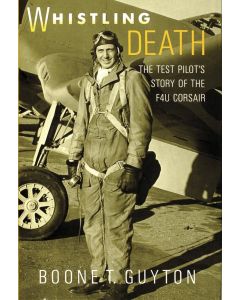 WHISTLING DEATH: THE TEST PILOTS STORY OF THE F4U CORSAIR