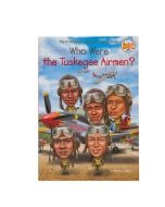 WHO WERE THE TUSKEGEE AIRMEN?