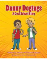 DANNY DOGTAGS: A COOL SCHOOL STORY