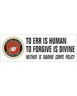 US MARINE CORPS TO ERR IS HUMAN...BUMPER STICKER