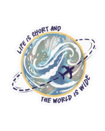 LIFE IS SHORT THE WORLD IS WIDE - STICKER